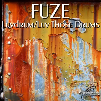 Luvdrums / Luv Those Drums by Fuze