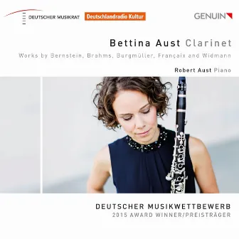 Bernstein, Brahms, Burgmüller, Françaix & Widmann: Works for Clarinet & Piano by Bettina Aust