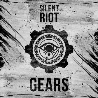 G E A R S by Silent Riot