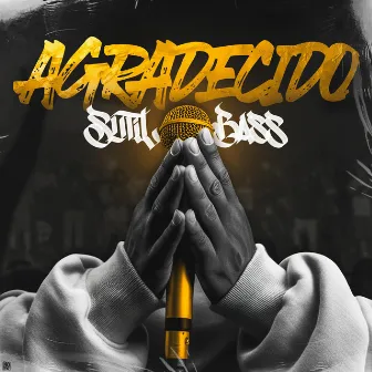 Agradecido by Sutil Bass