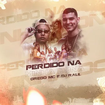 Perdido Na Minha Dona by Grego Mc