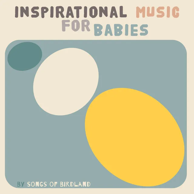 Inspirational Music for Babies