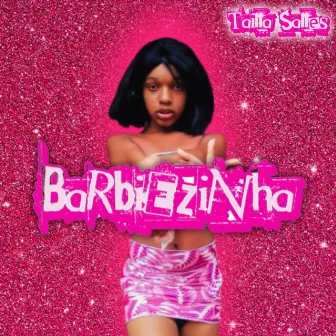 Barbiezinha by Tailla Salles