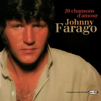 20 chansons d'amour (Remasterisé) by Johnny Farago