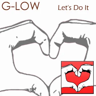 Let's Do It by G-Low