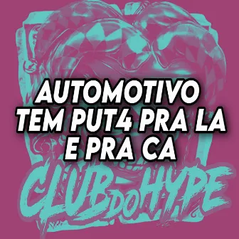 AUTOMOTIVO TEM PUT4 PRA LA E PRA CA by MC JR OFICIAL