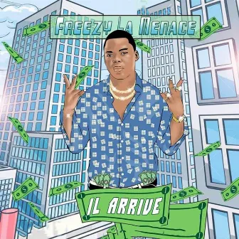 Il arrive by Freezy La Menace