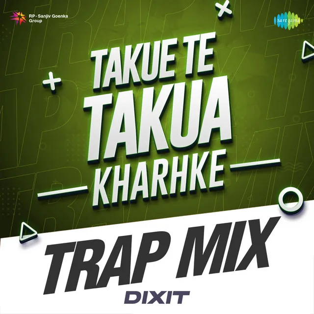 Takue Te Takua Kharhke - Trap Mix