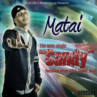 Candy (feat. Adam J.R & Soldier Hard) by Matai