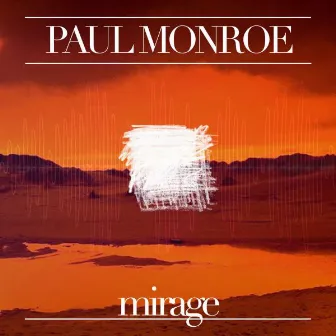 Mirage by Paul Monroe