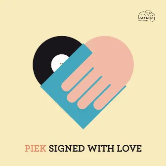 Signed With Love by Piek