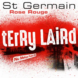 Rose rouge (Terry Laird Nu Maloya Fusion Mix) by St Germain