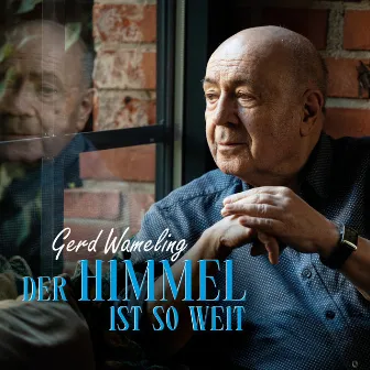 Der Himmel ist so weit by Gerd Wameling