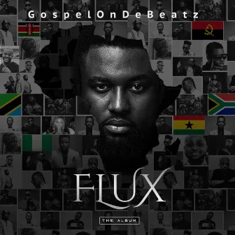 Flux by GospelOnDeBeatz