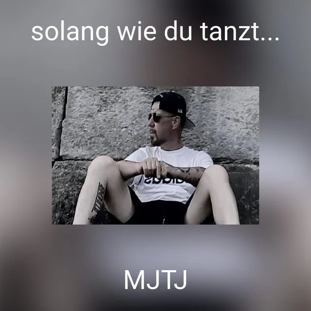 solang wie du tanzt...