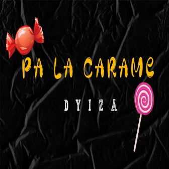 Pa la Carame by D YIZA