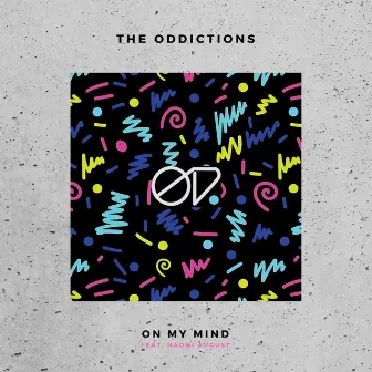 On My Mind (feat. Naomi August) by The Oddictions