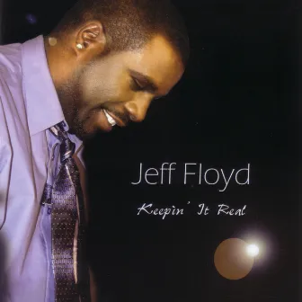 Keepin It Real by Jeff Floyd