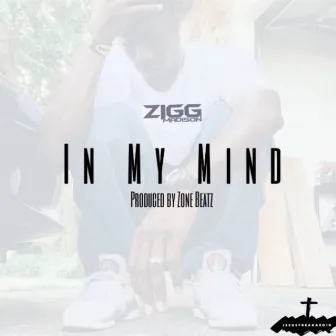 In My Mind by Zigg Madison