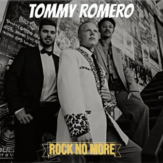 Rock No More by Tommy Romero