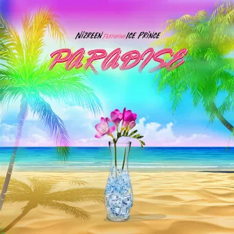 Paradise (feat. Ice Prince) by Nizreen