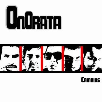 Cambios by Onorata