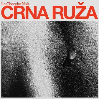 Crna Ruža by Le Chocolat Noir