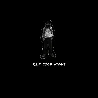 Rip Cold Night (Phone Record) by sixtirty