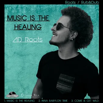 Music Is the Healing by Ad-Roots