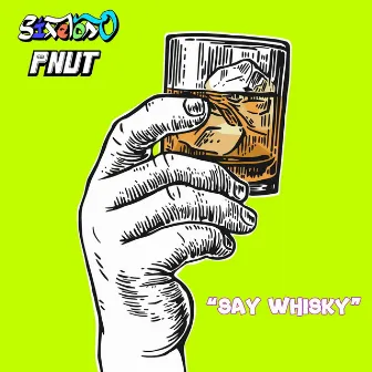 Say Whisky! by SIXELOSO