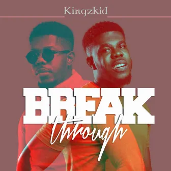 Breakthrough by Kingzkid