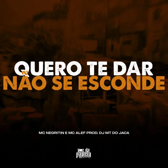 Quero te Dar vs Não se Esconde