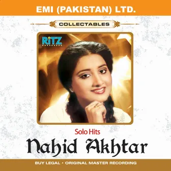 Nahid Akhtar Solo Hits ( Film Songs ) by Nahid Akhtar