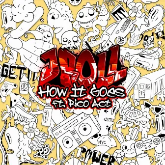 How It Goes by Jroll