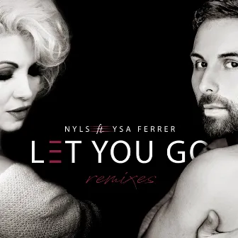 Let You Go (Remixes) by Nyls