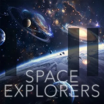 Space Explorers by Joe Hannessburg