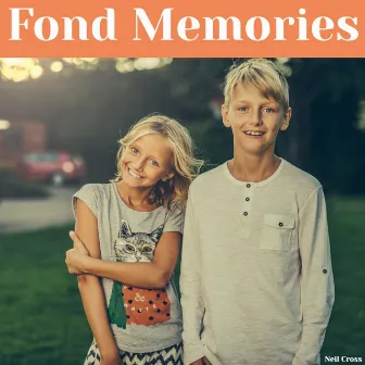 Fond Memories by Neil Cross