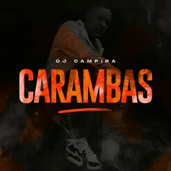 Carambas by CAMPIRA