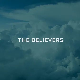 The Believers by The Believers