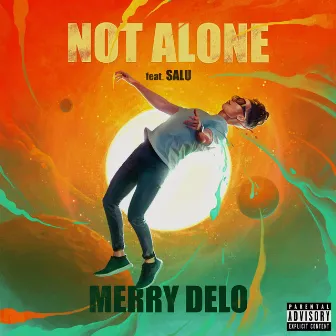 NOT ALONE by Merry Delo