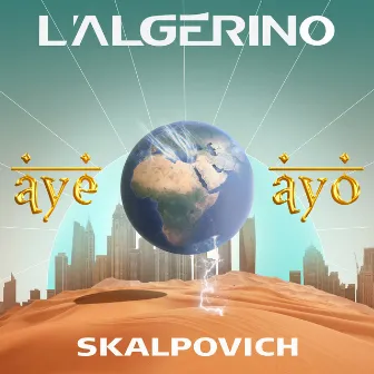 AYÉ AYO (feat. Skalpovich) by Skalpovich