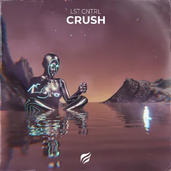 Crush by LST CNTRL