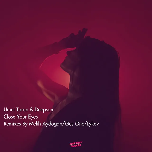 Close Your Eyes - Melih Aydogan Remix