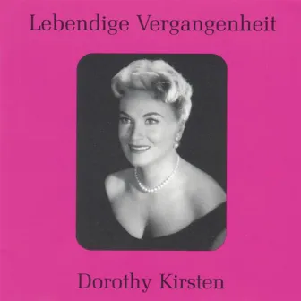 Lebendige Vergangenheit - Dorothy Kirsten by Dorothy Kirsten