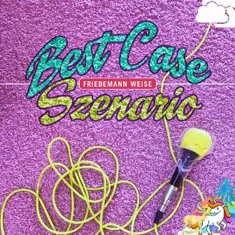 Best Case Szenario by Friedemann Weise