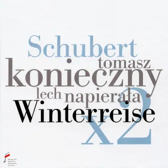 Franz Schubert: Winterreise x2 by Lech Napierała