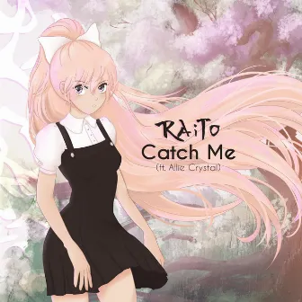 Catch Me (feat. Allie Crystal) by Allie Crystal