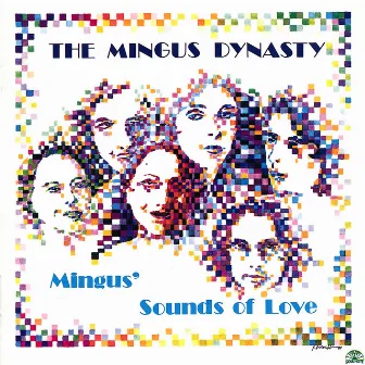 Mingus' Sounds Of Love by Mingus Dynasty