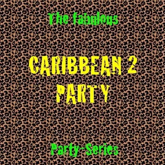 Caribbean Party 2 by The Pop All Stars