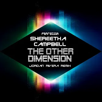 The Other Dimension by Shereetha Campbell